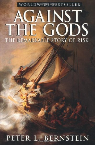 “Against the Gods: The Remarkable Story of Risk”