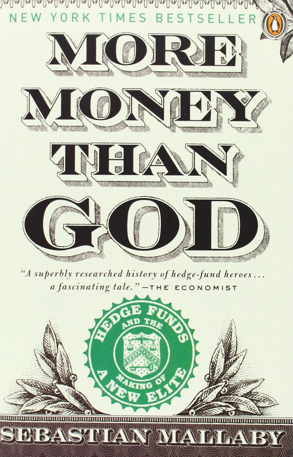 “More Money Than God: Hedge Funds and the Making of a New Elite”