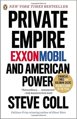 “Private Empire: ExxonMobil and American Power”