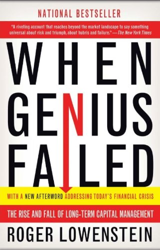 “When Genius Failed: The Rise and Fall of Long-Term Capital Management”