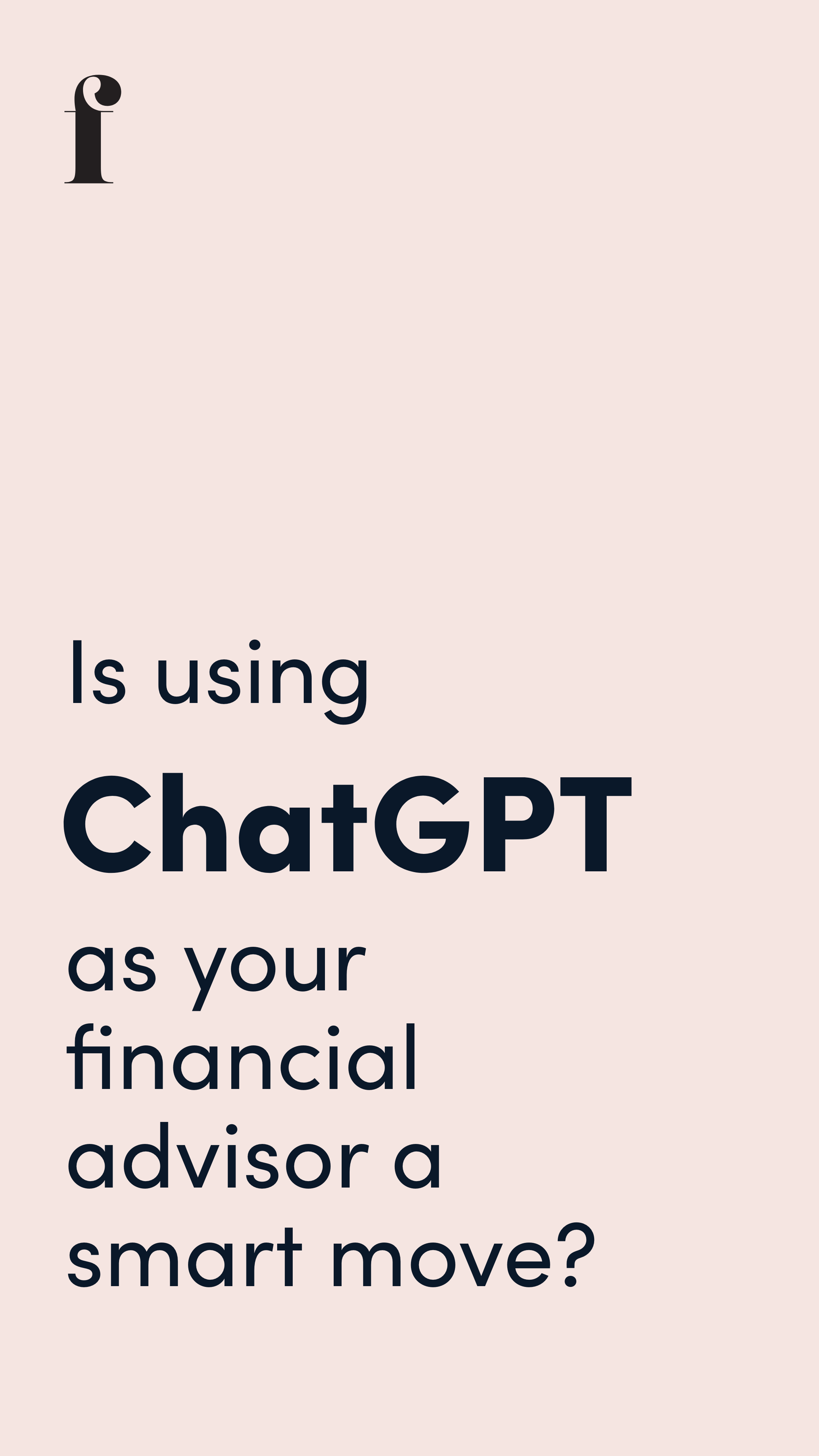 Is using ChatGPT as your financial advisor a smart move?