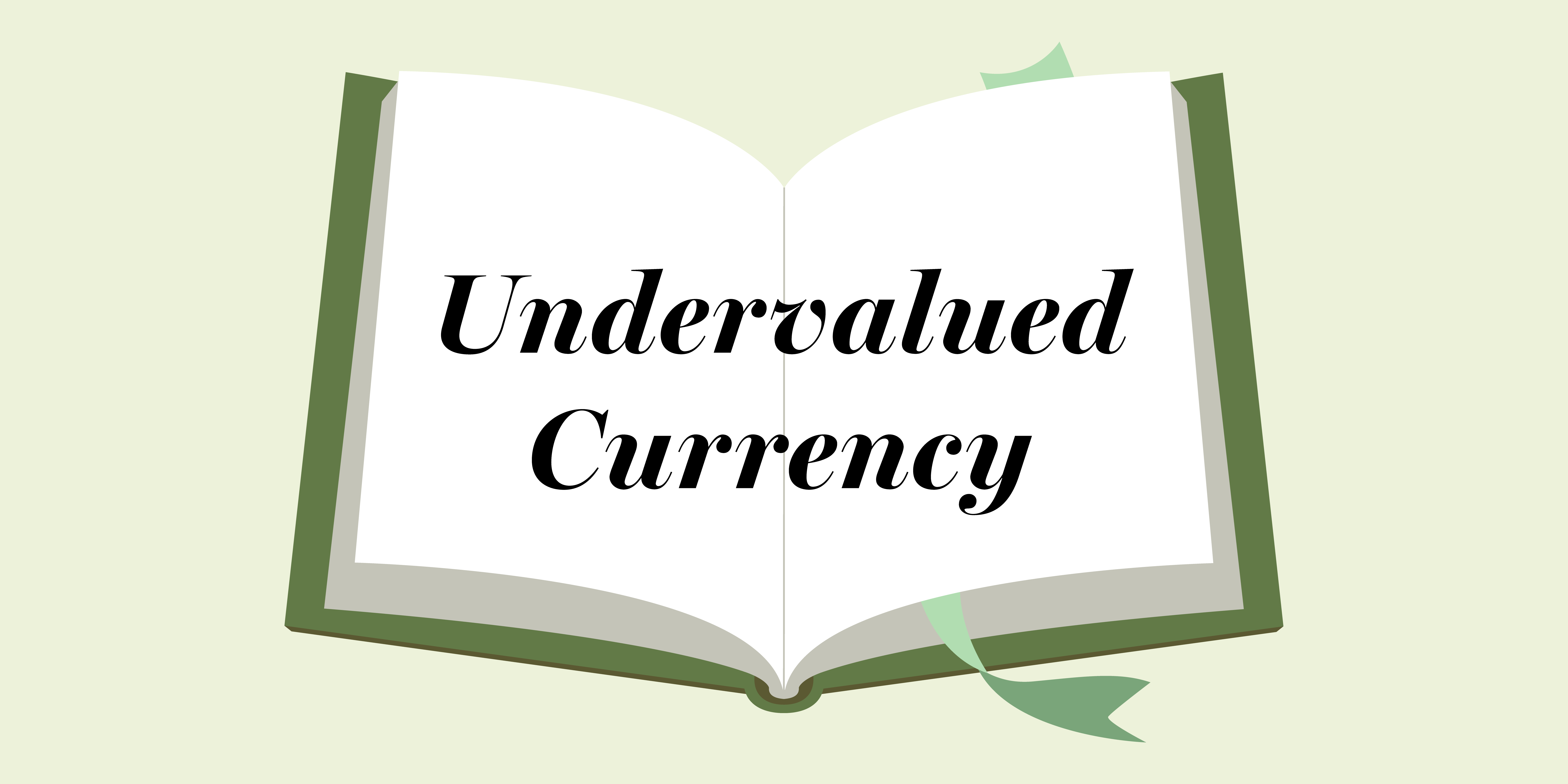 What is an undervalued currency?