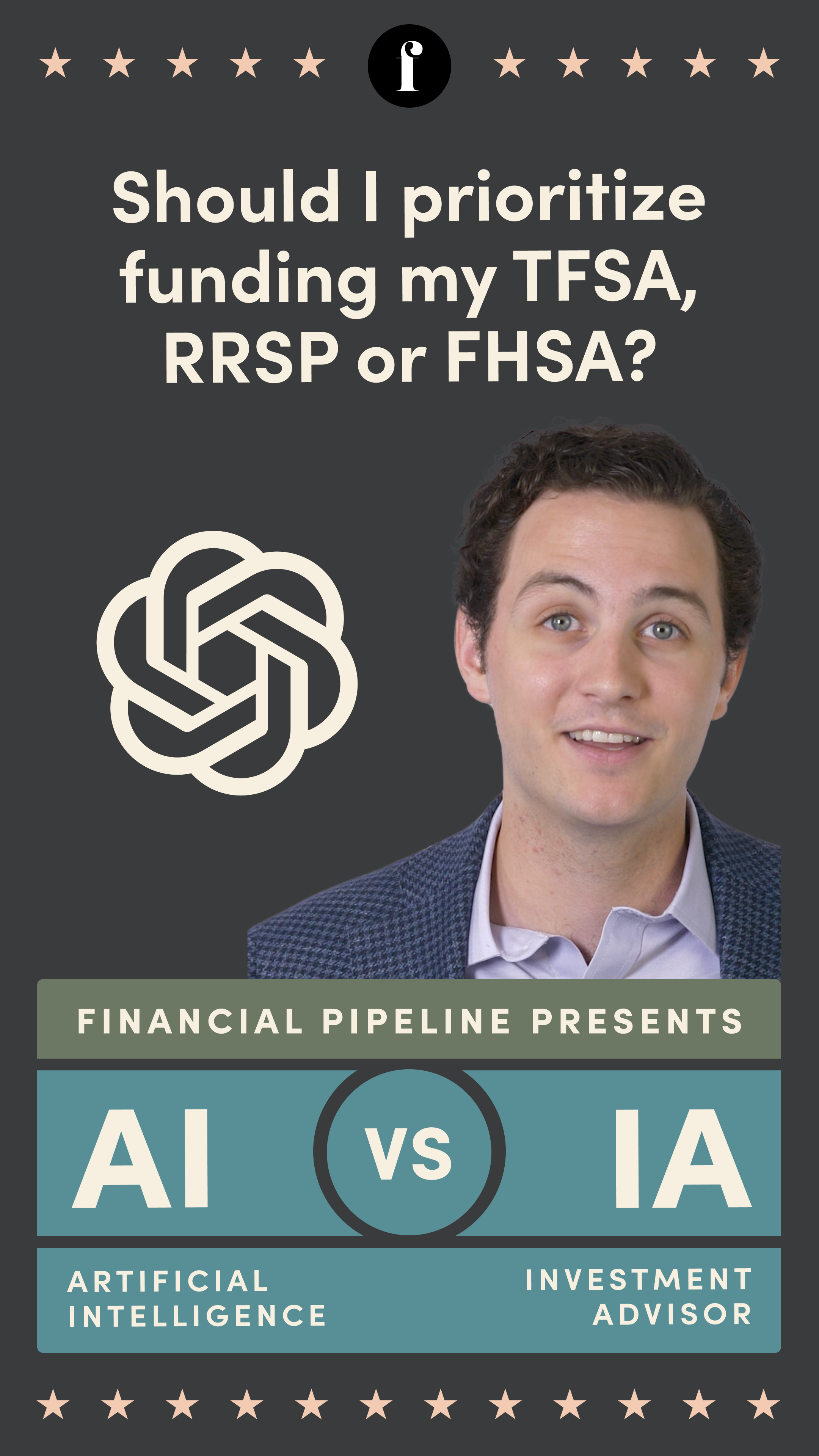 Should I prioritize funding my TFSA, RRSP or FHSA? AI vs IA