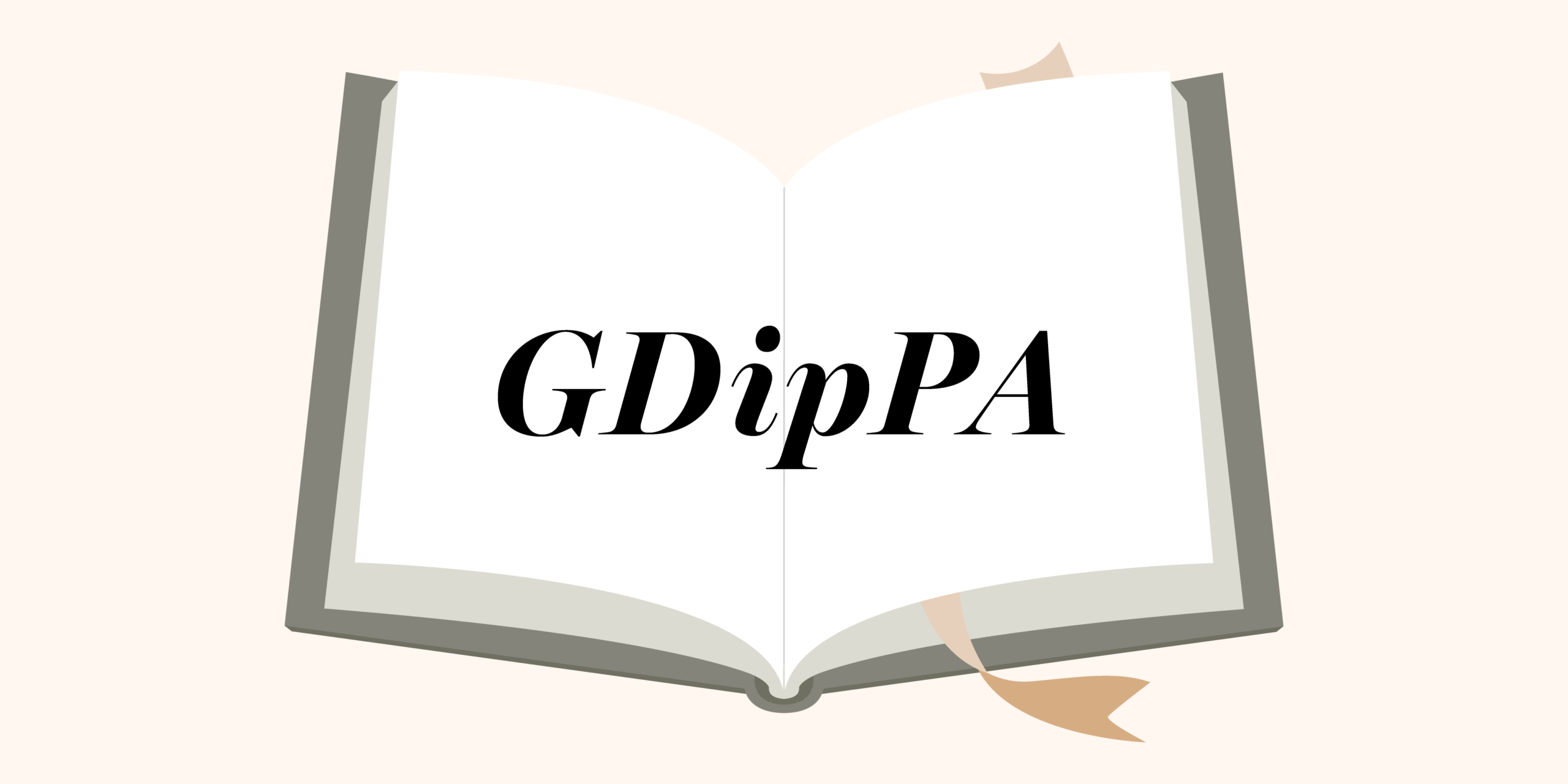 An illustrated open green book on a pale orange background with the word “GDipPA” written across the pages in bold script. An orange ribbon bookmark curls around the bottom edge. This image uses an open book to represent learning, making it the perfect visual to explore What is GDipPA.