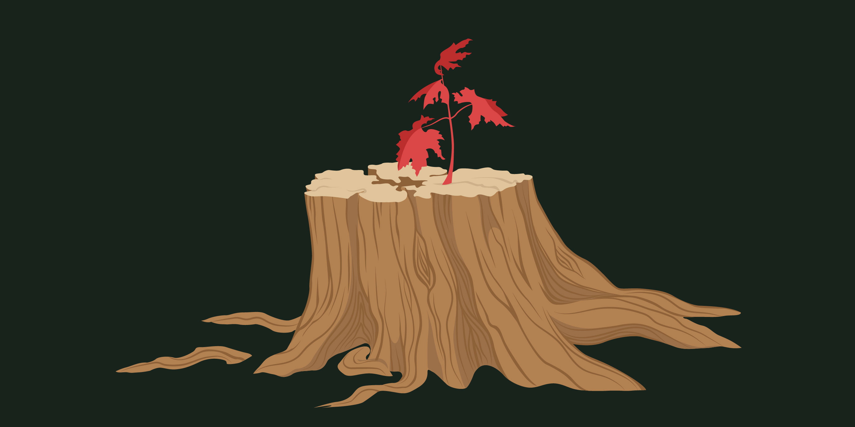 A dark green background with a light brown tree stump in the middle. The stump is a beige on the inside with light brown bark that has darker brown lines on top. There is a branch stemming from the top of the trunk that is red and has maple leaves branching off of it.